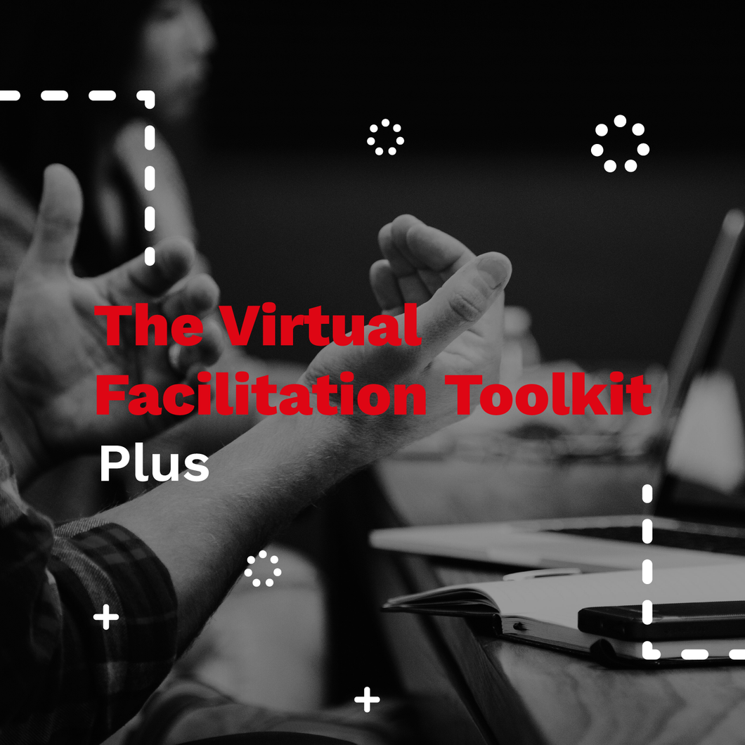 The Virtual Facilitation Toolkit PLUS Certification (Online course plus 8 hours of live classes with instructors and classmates) 